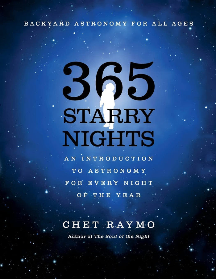 365 Starry Nights : An Introduction to Astronomy for Every Night of the Year book