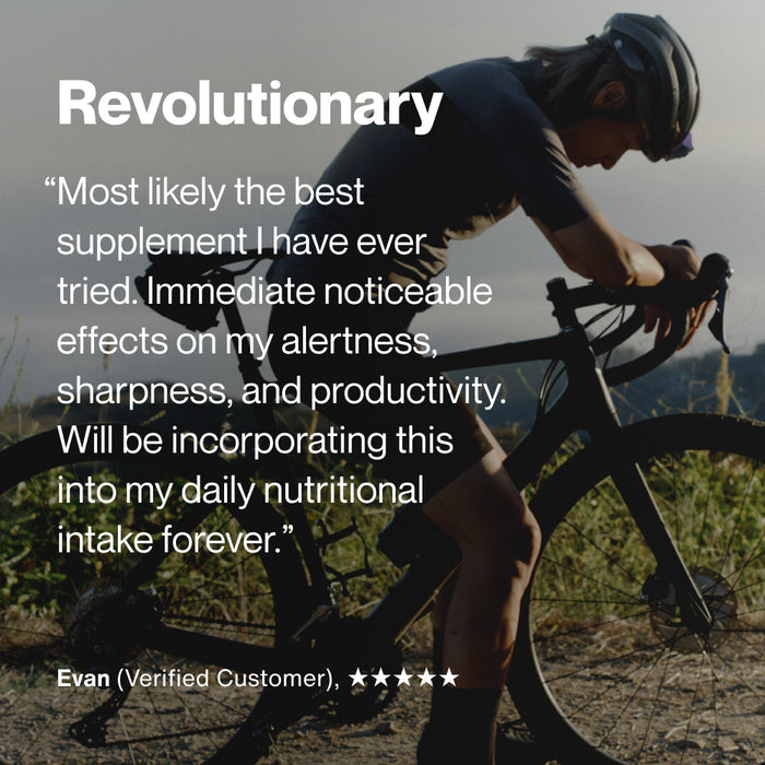 “Cyclist riding outdoors with text: ‘Revolutionary. Most likely the best supplement I have ever tried. Immediate noticeable effects on my alertness, sharpness, and productivity. Will be incorporating this into my daily nutritional intake forever.’ — Evan (Verified Customer), five stars.”