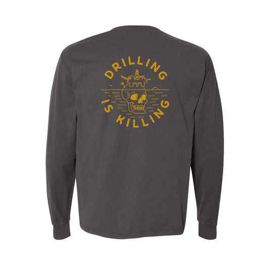 #DrillingIsKilling Long Sleeve Tee