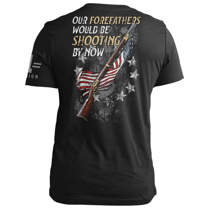 Forefathers Would Be Shooting By Now