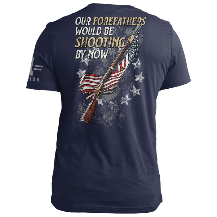 Forefathers Would Be Shooting By Now