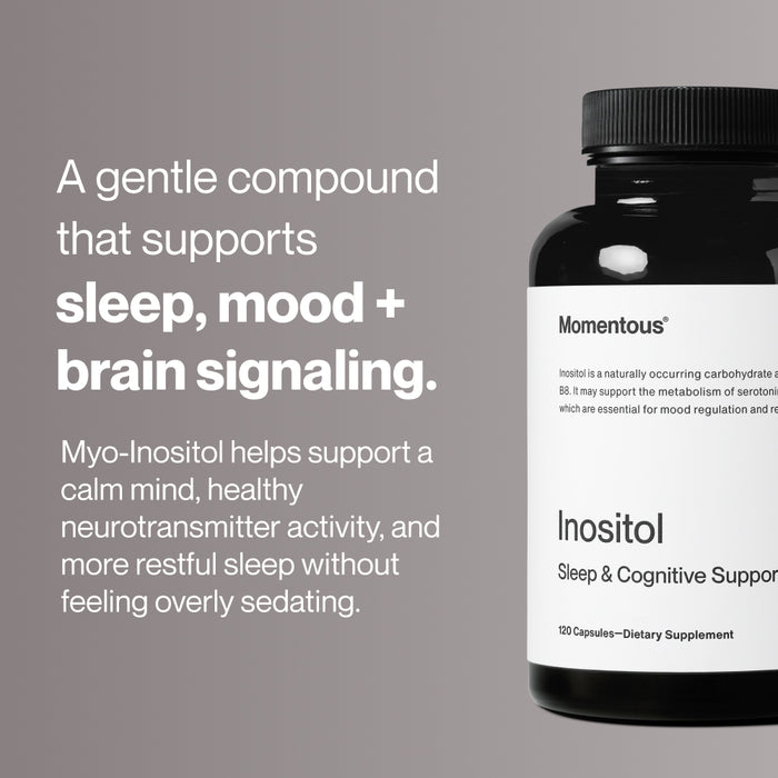 Momentous Inositol bottle partially visible on a light gray background. Text reads: “A gentle compound that supports sleep, mood + brain signaling.” Additional text reads: “Myo-Inositol helps support a calm mind, healthy neurotransmitter activity, and more restful sleep without feeling overly sedating.”