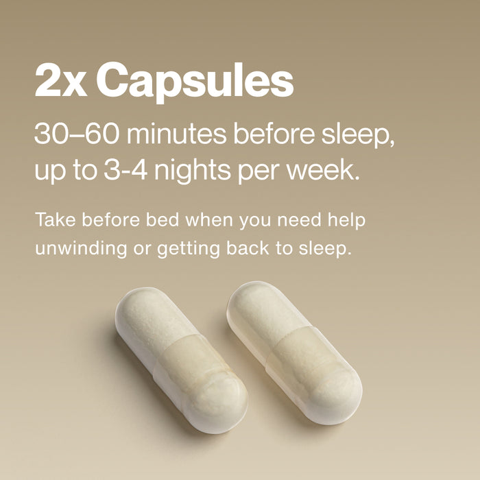 Two white capsules on a beige background. Text reads: “2x Capsules,” “30–60 minutes before sleep, up to 3–4 nights per week.” Additional text reads: “Take before bed when you need help unwinding or getting back to sleep.”