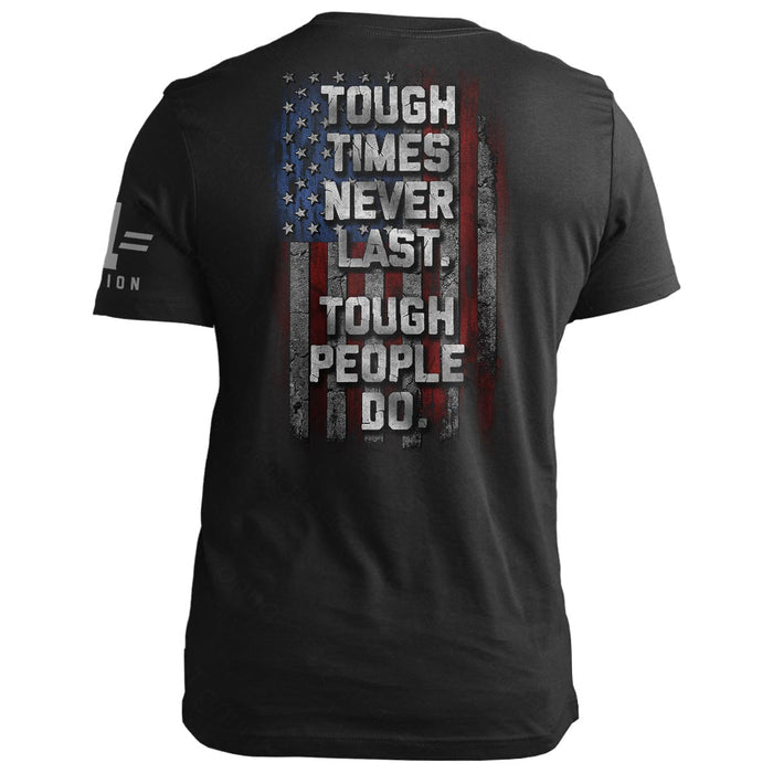 Tough Times Never Last. Tough People Do.